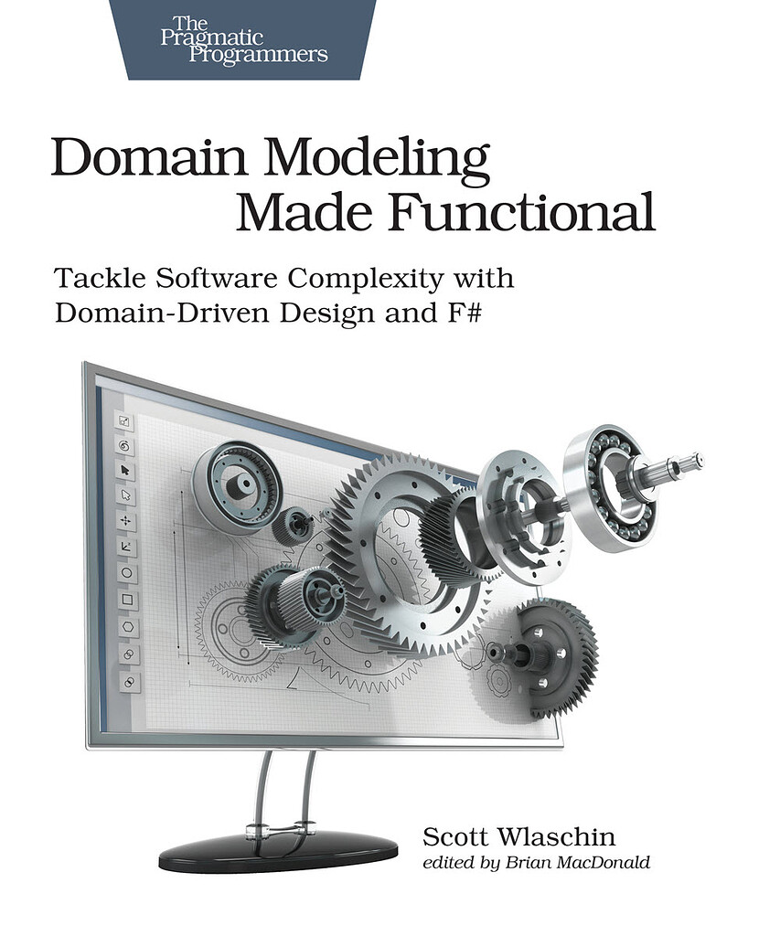 Domain Modeling Made Functional (PragProg) - Backend Learning Resources ...