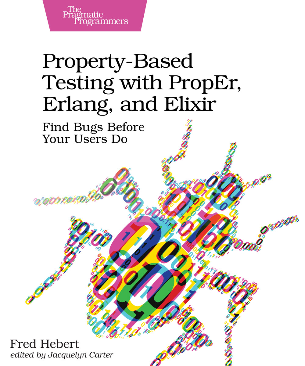 Property-Based Testing with PropEr, Erlang, and Elixir (PragProg)