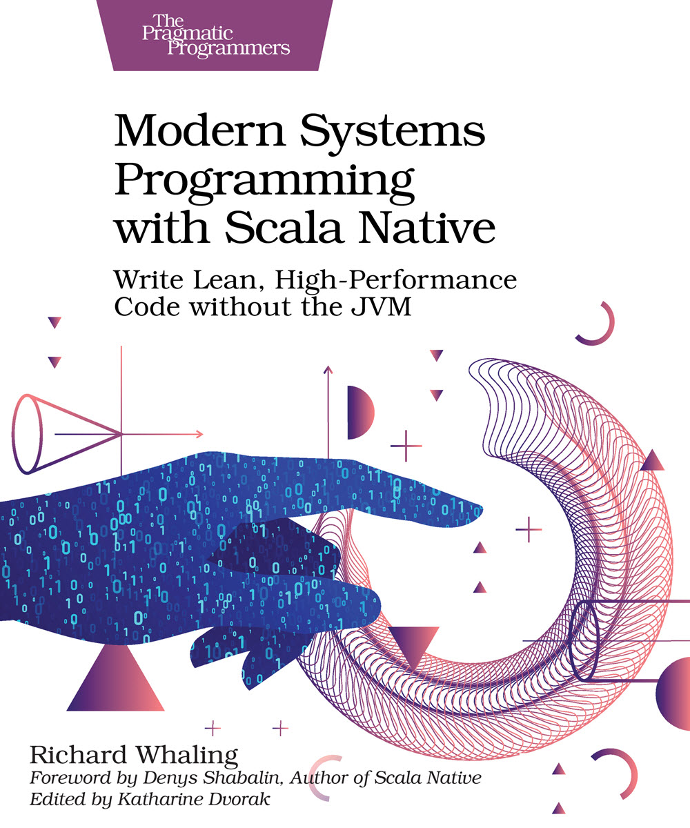 Modern Systems Programming with Scala Native (PragProg)