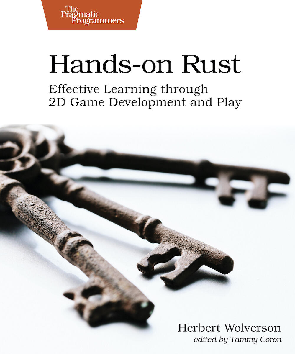 Hands-on Rust: Effective Learning through 2D Game Development and Play (PragProg)