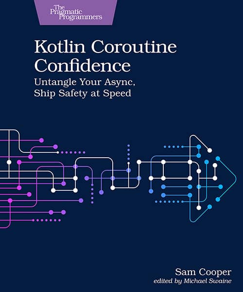 Kotlin Coroutine Confidence (PragProg)