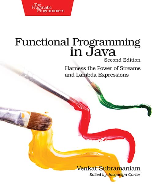 Functional Programming in Java, Second Edition (PragProg)