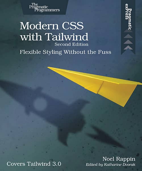 Modern CSS with Tailwind, Second Edition (PragProg)