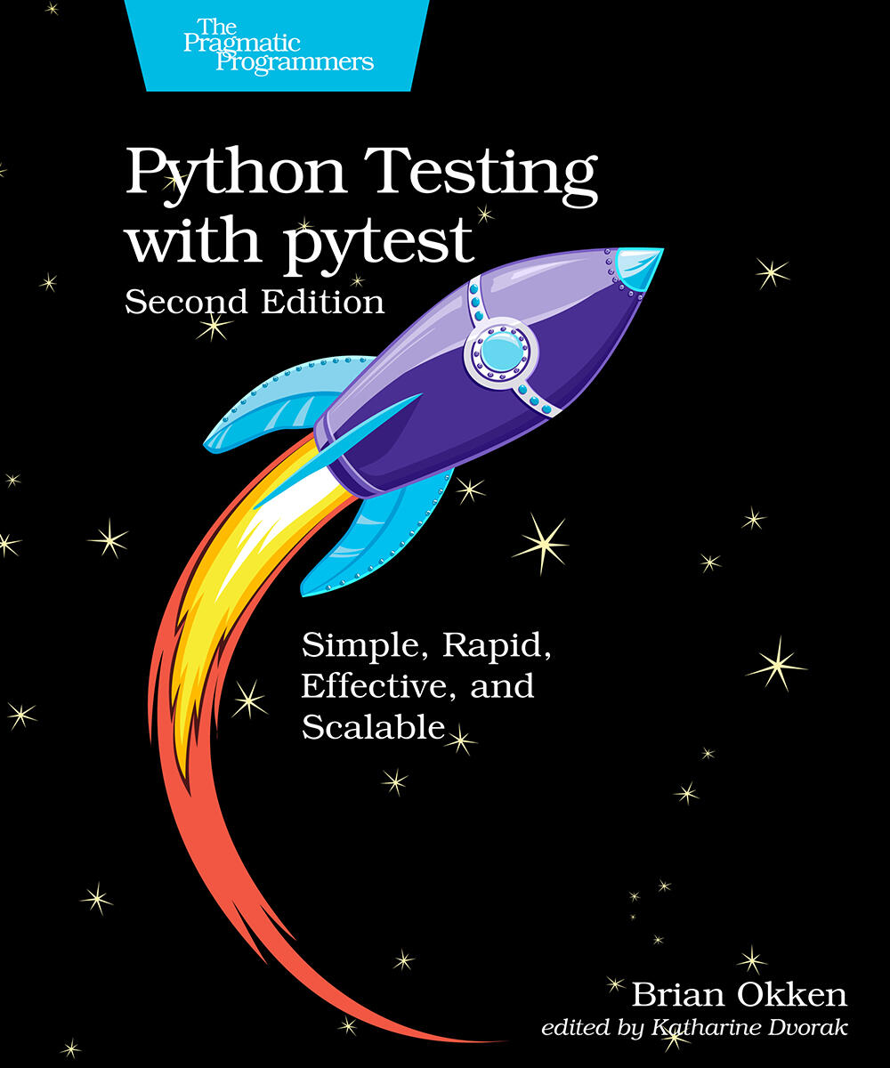 Python Testing with pytest, Second Edition (PragProg)