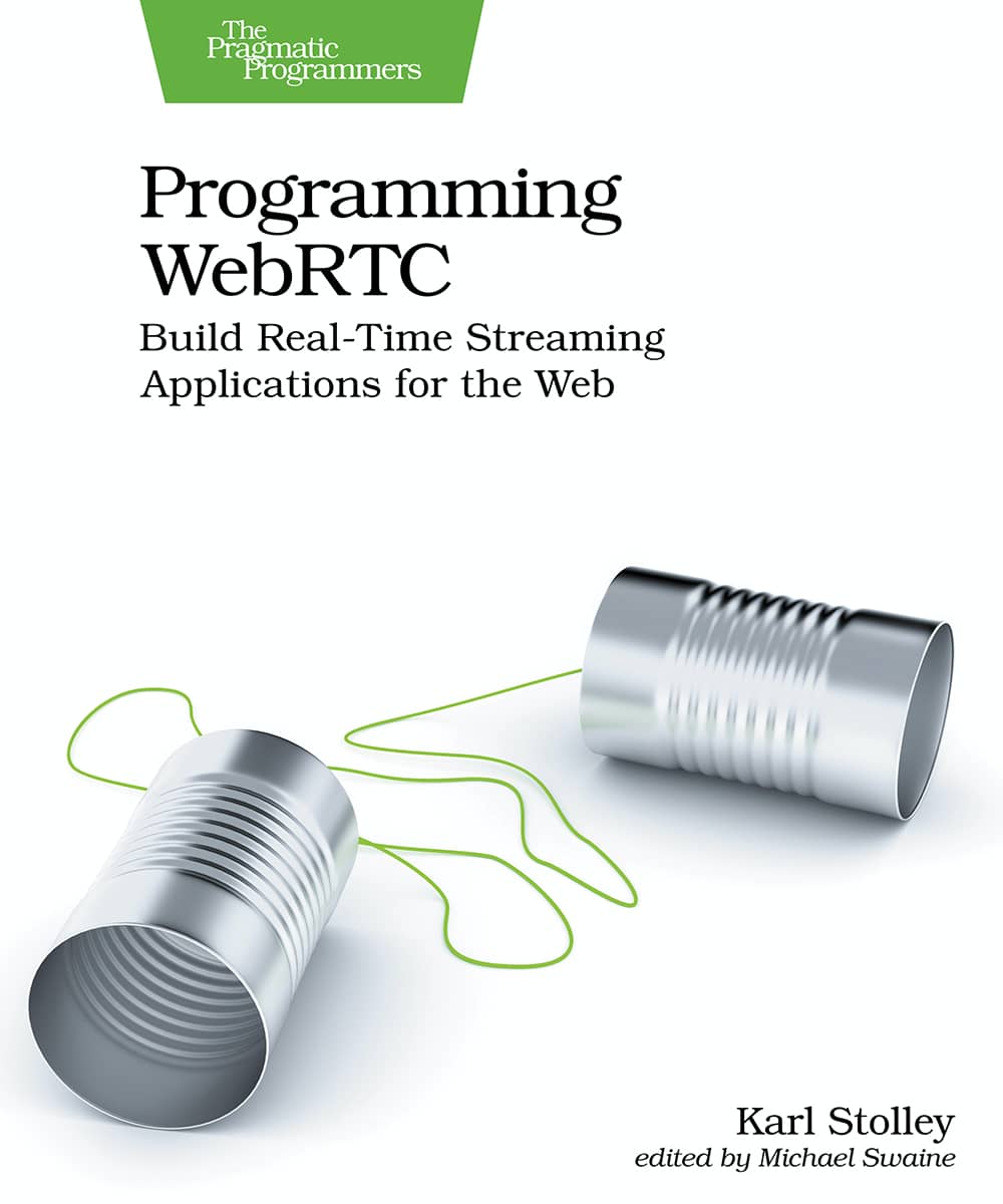 Programming WebRTC (PragProg)